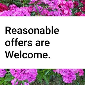 Reasonable Offers are Welcome!